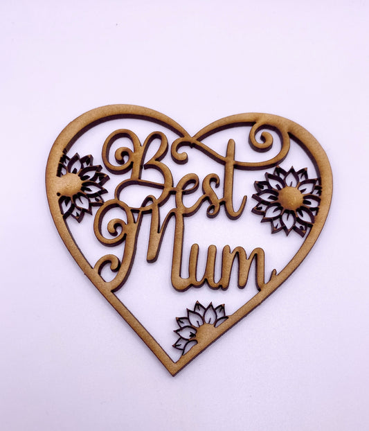 Mothers Day Heart Best Mum With Flowers MDF Sign / Plaque