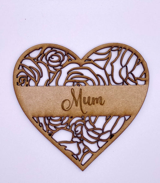 Mothers Day Heart Mum and Roses MDF Sign / Plaque